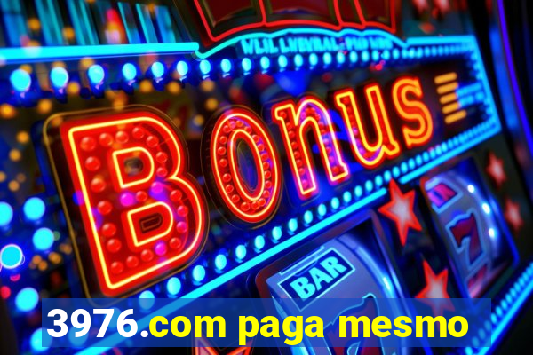 3976.com paga mesmo